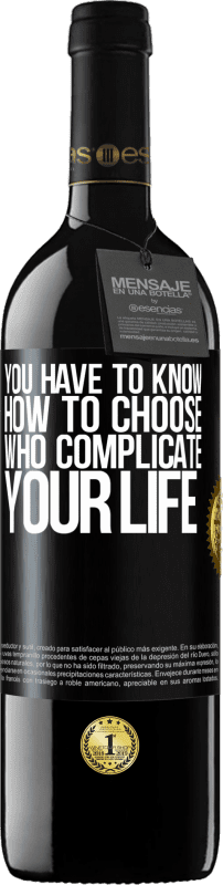 39,95 € Free Shipping | Red Wine RED Edition MBE Reserve You have to know how to choose who complicate your life Black Label. Customizable label Reserve 12 Months Harvest 2016 Tempranillo