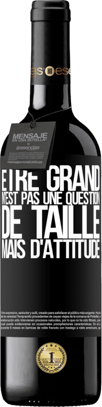 39,95 € Envoi gratuit | Vin rouge Édition RED MBE Réserve Être grand n'est pas une question de taille, mais d'attitude Étiquette Noire. Étiquette personnalisable Réserve 12 Mois Récolte 2015 Tempranillo