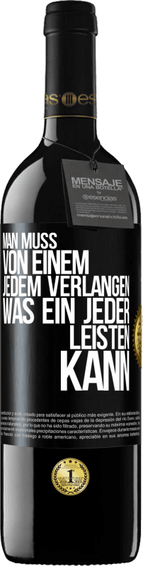 39,95 € Kostenloser Versand | Rotwein RED Ausgabe MBE Reserve Man muss von einem jedem verlangen, was ein jeder leisten kann Schwarzes Etikett. Anpassbares Etikett Reserve 12 Monate Ernte 2015 Tempranillo