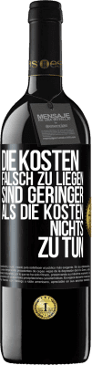 39,95 € Kostenloser Versand | Rotwein RED Ausgabe MBE Reserve Die Kosten, falsch zu liegen sind geringer als die Kosten, nichts zu tun Schwarzes Etikett. Anpassbares Etikett Reserve 12 Monate Ernte 2015 Tempranillo