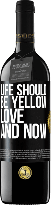 39,95 € 送料無料 | 赤ワイン REDエディション MBE 予約する 人生は黄色でなければなりません。愛と今 ブラックラベル. カスタマイズ可能なラベル 予約する 12 月 収穫 2014 Tempranillo