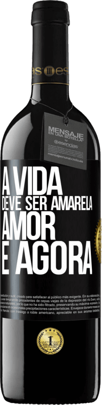 39,95 € Envio grátis | Vinho tinto Edição RED MBE Reserva A vida deve ser amarela. Amor e agora Etiqueta Preta. Etiqueta personalizável Reserva 12 Meses Colheita 2015 Tempranillo