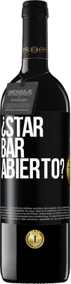39,95 € 免费送货 | 红酒 RED版 MBE 预订 ¿STAR BAR abierto? 黑标. 可自定义的标签 预订 12 个月 收成 2015 Tempranillo