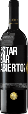 39,95 € Free Shipping | Red Wine RED Edition MBE Reserve ¿STAR BAR abierto? Black Label. Customizable label Reserve 12 Months Harvest 2014 Tempranillo