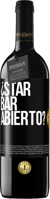39,95 € Spedizione Gratuita | Vino rosso Edizione RED MBE Riserva ¿STAR BAR abierto? Etichetta Nera. Etichetta personalizzabile Riserva 12 Mesi Raccogliere 2016 Tempranillo