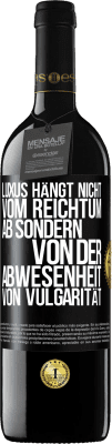 39,95 € Kostenloser Versand | Rotwein RED Ausgabe MBE Reserve Luxus hängt nicht vom Reichtum ab, sondern von der Abwesenheit von Vulgarität Schwarzes Etikett. Anpassbares Etikett Reserve 12 Monate Ernte 2014 Tempranillo