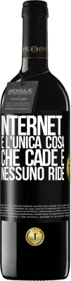 39,95 € Spedizione Gratuita | Vino rosso Edizione RED MBE Riserva Internet è l'unica cosa che cade e nessuno ride Etichetta Nera. Etichetta personalizzabile Riserva 12 Mesi Raccogliere 2014 Tempranillo