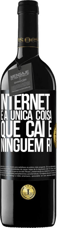 39,95 € Envio grátis | Vinho tinto Edição RED MBE Reserva Internet é a única coisa que cai e ninguém ri Etiqueta Preta. Etiqueta personalizável Reserva 12 Meses Colheita 2015 Tempranillo