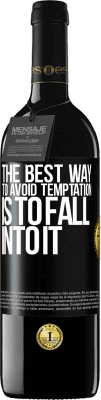 39,95 € Free Shipping | Red Wine RED Edition MBE Reserve The best way to avoid temptation is to fall into it Black Label. Customizable label Reserve 12 Months Harvest 2016 Tempranillo