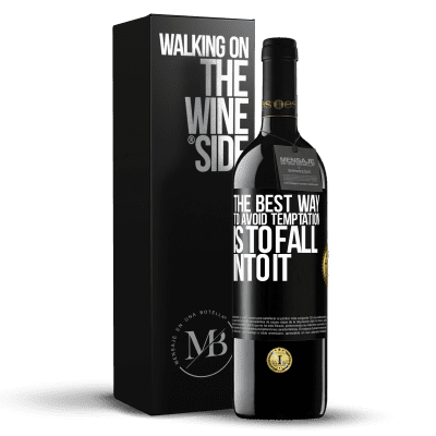 «The best way to avoid temptation is to fall into it» RED Edition MBE Reserve