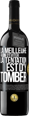 39,95 € Envoi gratuit | Vin rouge Édition RED MBE Réserve La meilleure façon d'éviter la tentation est d'y tomber Étiquette Noire. Étiquette personnalisable Réserve 12 Mois Récolte 2015 Tempranillo