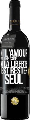 39,95 € Envoi gratuit | Vin rouge Édition RED MBE Réserve Ni l'amour est une cage, ni la liberté est rester seul Étiquette Noire. Étiquette personnalisable Réserve 12 Mois Récolte 2015 Tempranillo