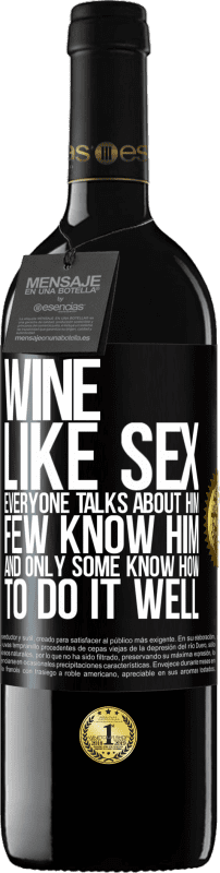 39,95 € 送料無料 | 赤ワイン REDエディション MBE 予約する ワインは、セックスのように、誰もが彼について話しますが、彼を知っている人はほとんどいません ブラックラベル. カスタマイズ可能なラベル 予約する 12 月 収穫 2014 Tempranillo