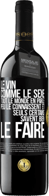 39,95 € Envoi gratuit | Vin rouge Édition RED MBE Réserve Le vin comme le sexe, tout le monde en parle, peu le connaissent et seuls certains savent bien le faire Étiquette Noire. Étiquette personnalisable Réserve 12 Mois Récolte 2015 Tempranillo