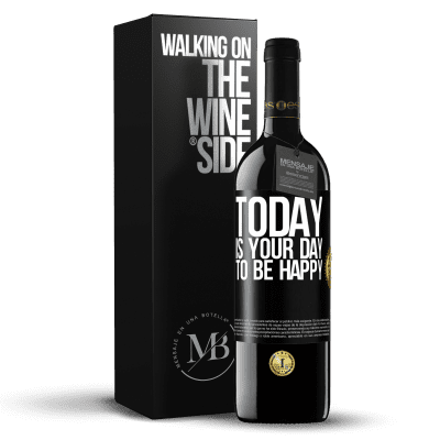 «Today is your day to be happy» RED Edition MBE Reserve