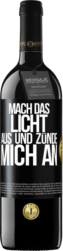 39,95 € Kostenloser Versand | Rotwein RED Ausgabe MBE Reserve Mach das Licht aus und zünde mich an Schwarzes Etikett. Anpassbares Etikett Reserve 12 Monate Ernte 2015 Tempranillo