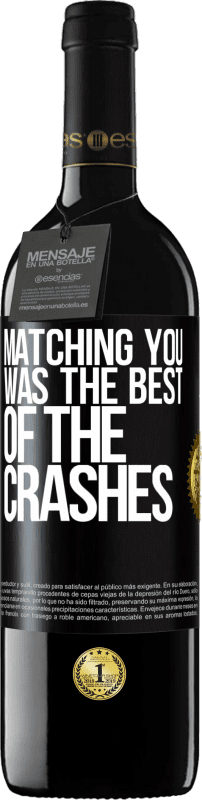 39,95 € Free Shipping | Red Wine RED Edition MBE Reserve Matching you was the best of the crashes Black Label. Customizable label Reserve 12 Months Harvest 2015 Tempranillo