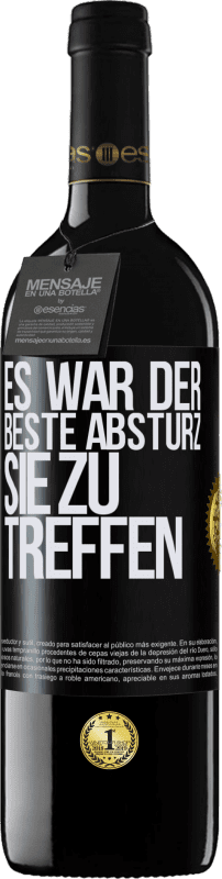 39,95 € Kostenloser Versand | Rotwein RED Ausgabe MBE Reserve Es war der beste Absturz, Sie zu treffen Schwarzes Etikett. Anpassbares Etikett Reserve 12 Monate Ernte 2015 Tempranillo