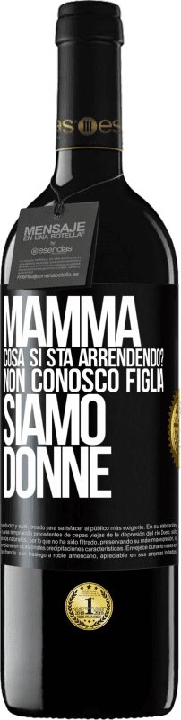 39,95 € Spedizione Gratuita | Vino rosso Edizione RED MBE Riserva Mamma, cosa si sta arrendendo? Non conosco figlia, siamo donne Etichetta Nera. Etichetta personalizzabile Riserva 12 Mesi Raccogliere 2015 Tempranillo