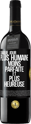 39,95 € Envoi gratuit | Vin rouge Édition RED MBE Réserve Chaque jour plus humaine, moins parfaite et plus heureuse Étiquette Noire. Étiquette personnalisable Réserve 12 Mois Récolte 2015 Tempranillo