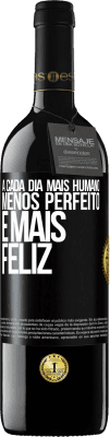 39,95 € Envio grátis | Vinho tinto Edição RED MBE Reserva A cada dia mais humano, menos perfeito e mais feliz Etiqueta Preta. Etiqueta personalizável Reserva 12 Meses Colheita 2014 Tempranillo