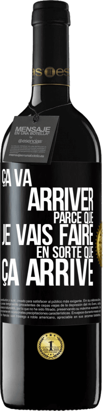 39,95 € Envoi gratuit | Vin rouge Édition RED MBE Réserve Ça va arriver parce que je vais faire en sorte que ça arrive Étiquette Noire. Étiquette personnalisable Réserve 12 Mois Récolte 2015 Tempranillo