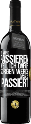 39,95 € Kostenloser Versand | Rotwein RED Ausgabe MBE Reserve Es wird passieren, weil ich dafür sorgen werde, dass es passiert Schwarzes Etikett. Anpassbares Etikett Reserve 12 Monate Ernte 2015 Tempranillo