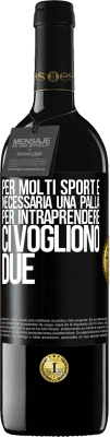 39,95 € Spedizione Gratuita | Vino rosso Edizione RED MBE Riserva Per molti sport è necessaria una palla. Per intraprendere, ci vogliono due Etichetta Nera. Etichetta personalizzabile Riserva 12 Mesi Raccogliere 2015 Tempranillo