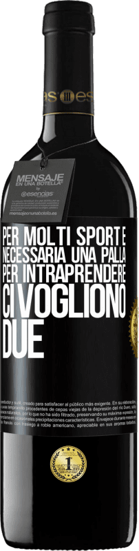 39,95 € Spedizione Gratuita | Vino rosso Edizione RED MBE Riserva Per molti sport è necessaria una palla. Per intraprendere, ci vogliono due Etichetta Nera. Etichetta personalizzabile Riserva 12 Mesi Raccogliere 2015 Tempranillo