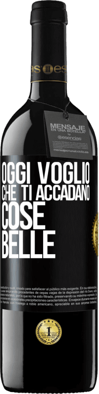 39,95 € Spedizione Gratuita | Vino rosso Edizione RED MBE Riserva Oggi voglio che ti accadano cose belle Etichetta Nera. Etichetta personalizzabile Riserva 12 Mesi Raccogliere 2015 Tempranillo