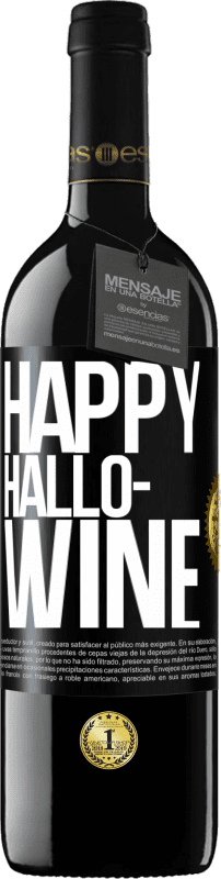 39,95 € Бесплатная доставка | Красное вино Издание RED MBE Бронировать Happy Hallo-Wine Черная метка. Настраиваемая этикетка Бронировать 12 Месяцы Урожай 2015 Tempranillo