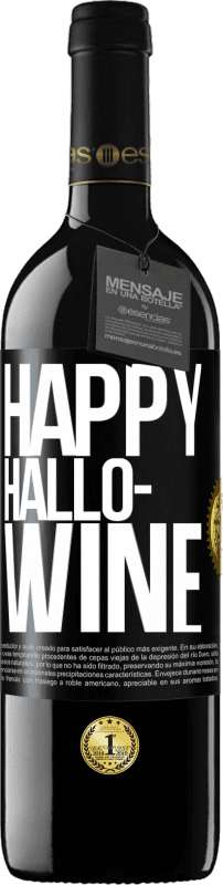 39,95 € 免费送货 | 红酒 RED版 MBE 预订 Happy Hallo-Wine 黑标. 可自定义的标签 预订 12 个月 收成 2014 Tempranillo