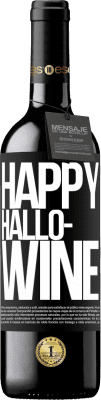 39,95 € Envoi gratuit | Vin rouge Édition RED MBE Réserve Happy Hallo-Wine Étiquette Noire. Étiquette personnalisable Réserve 12 Mois Récolte 2015 Tempranillo