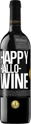 39,95 € Spedizione Gratuita | Vino rosso Edizione RED MBE Riserva Happy Hallo-Wine Etichetta Nera. Etichetta personalizzabile Riserva 12 Mesi Raccogliere 2014 Tempranillo