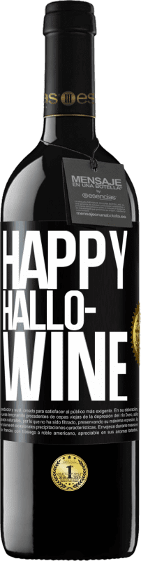 39,95 € Spedizione Gratuita | Vino rosso Edizione RED MBE Riserva Happy Hallo-Wine Etichetta Nera. Etichetta personalizzabile Riserva 12 Mesi Raccogliere 2015 Tempranillo