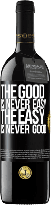 39,95 € Free Shipping | Red Wine RED Edition MBE Reserve The good is never easy. The easy is never good Black Label. Customizable label Reserve 12 Months Harvest 2016 Tempranillo