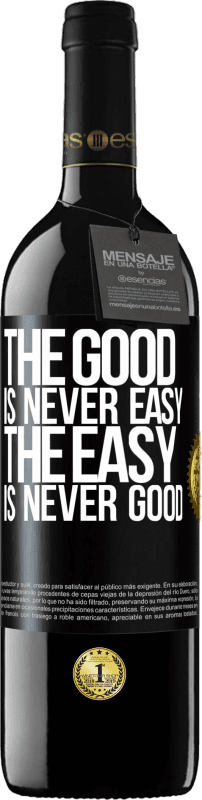 39,95 € Free Shipping | Red Wine RED Edition MBE Reserve The good is never easy. The easy is never good Black Label. Customizable label Reserve 12 Months Harvest 2014 Tempranillo