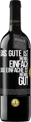 39,95 € Kostenloser Versand | Rotwein RED Ausgabe MBE Reserve Das Gute ist niemals einfach. Das Einfache ist niemals gut Schwarzes Etikett. Anpassbares Etikett Reserve 12 Monate Ernte 2014 Tempranillo