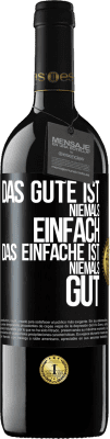 39,95 € Kostenloser Versand | Rotwein RED Ausgabe MBE Reserve Das Gute ist niemals einfach. Das Einfache ist niemals gut Schwarzes Etikett. Anpassbares Etikett Reserve 12 Monate Ernte 2016 Tempranillo
