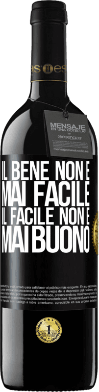 39,95 € Spedizione Gratuita | Vino rosso Edizione RED MBE Riserva Il bene non è mai facile. Il facile non è mai buono Etichetta Nera. Etichetta personalizzabile Riserva 12 Mesi Raccogliere 2015 Tempranillo