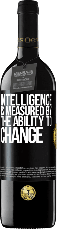 39,95 € Free Shipping | Red Wine RED Edition MBE Reserve Intelligence is measured by the ability to change Black Label. Customizable label Reserve 12 Months Harvest 2015 Tempranillo