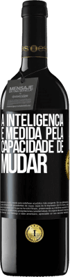 39,95 € Envio grátis | Vinho tinto Edição RED MBE Reserva A inteligência é medida pela capacidade de mudar Etiqueta Preta. Etiqueta personalizável Reserva 12 Meses Colheita 2014 Tempranillo