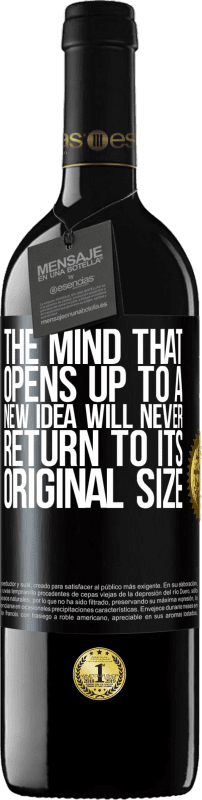 39,95 € Free Shipping | Red Wine RED Edition MBE Reserve The mind that opens up to a new idea will never return to its original size Black Label. Customizable label Reserve 12 Months Harvest 2014 Tempranillo