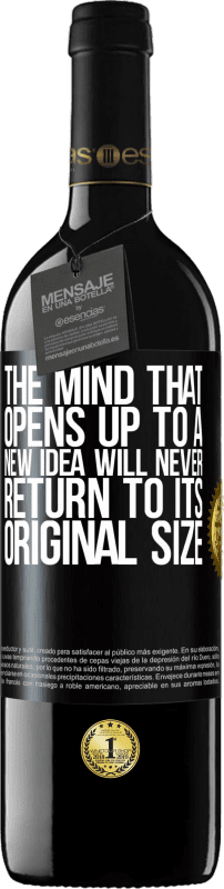 39,95 € Free Shipping | Red Wine RED Edition MBE Reserve The mind that opens up to a new idea will never return to its original size Black Label. Customizable label Reserve 12 Months Harvest 2015 Tempranillo