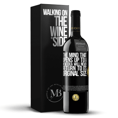 «The mind that opens up to a new idea will never return to its original size» RED Edition MBE Reserve