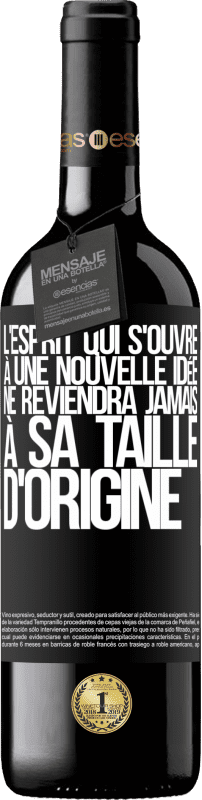 39,95 € Envoi gratuit | Vin rouge Édition RED MBE Réserve L'esprit qui s'ouvre à une nouvelle idée ne reviendra jamais à sa taille d'origine Étiquette Noire. Étiquette personnalisable Réserve 12 Mois Récolte 2015 Tempranillo