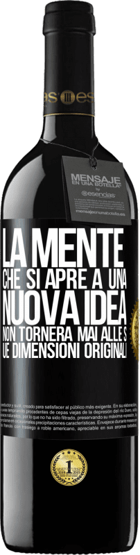 39,95 € Spedizione Gratuita | Vino rosso Edizione RED MBE Riserva La mente che si apre a una nuova idea non tornerà mai alle sue dimensioni originali Etichetta Nera. Etichetta personalizzabile Riserva 12 Mesi Raccogliere 2015 Tempranillo