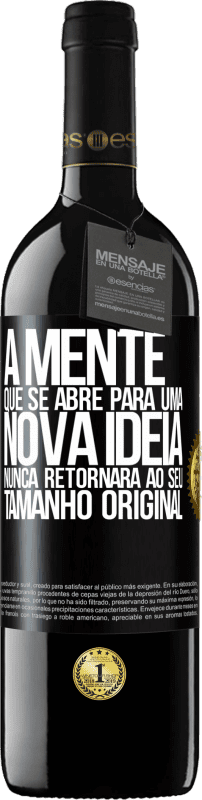 39,95 € Envio grátis | Vinho tinto Edição RED MBE Reserva A mente que se abre para uma nova idéia nunca retornará ao seu tamanho original Etiqueta Preta. Etiqueta personalizável Reserva 12 Meses Colheita 2015 Tempranillo