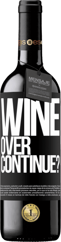 39,95 € Envoi gratuit | Vin rouge Édition RED MBE Réserve Wine over. Continue? Étiquette Noire. Étiquette personnalisable Réserve 12 Mois Récolte 2014 Tempranillo