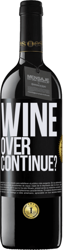 39,95 € Kostenloser Versand | Rotwein RED Ausgabe MBE Reserve Wine over. Continue? Schwarzes Etikett. Anpassbares Etikett Reserve 12 Monate Ernte 2016 Tempranillo